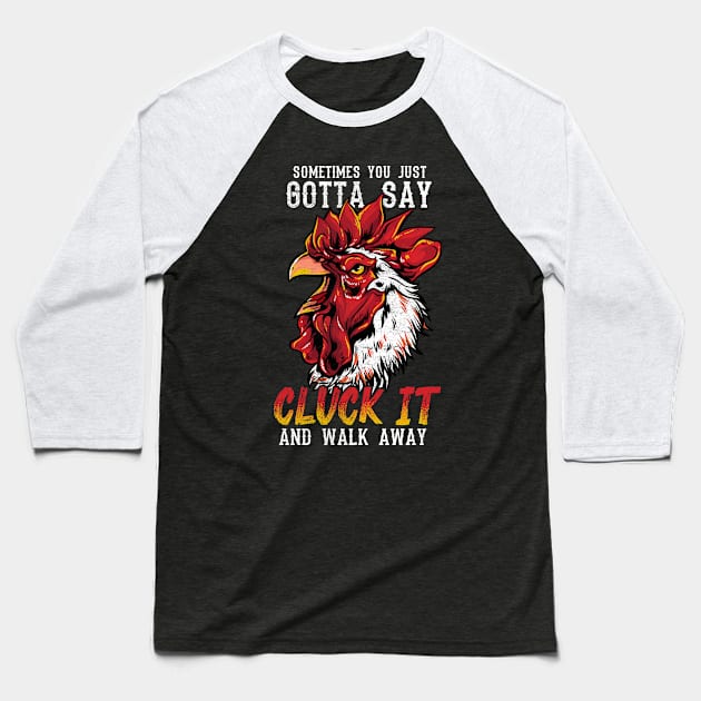 Cluck It Baseball T-Shirt by Psitta